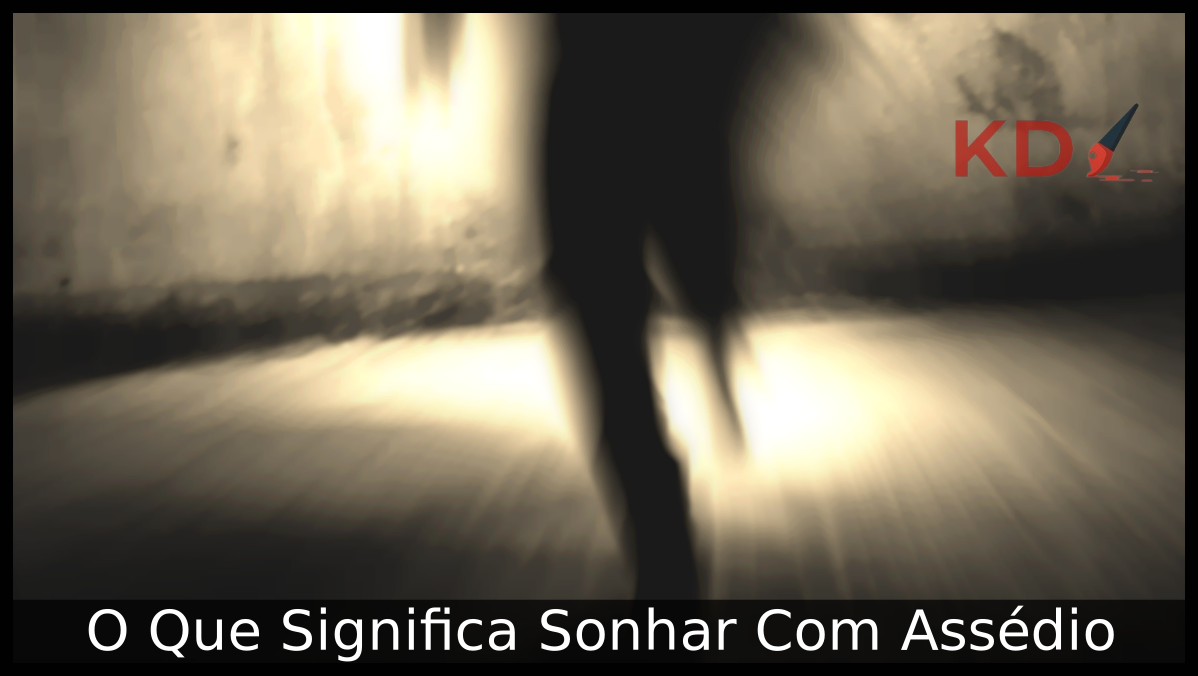 Sonhar Com Assédio