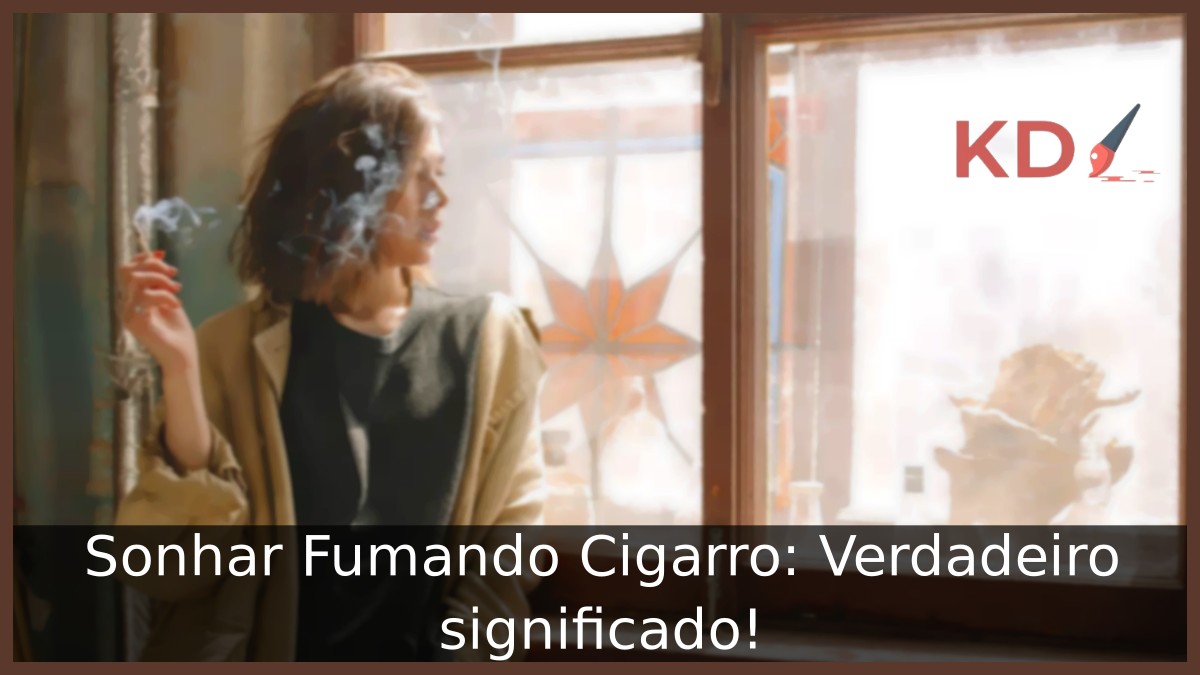 Sonhar Fumando Cigarro: Verdadeiro significado! 6 Sonhar Fumando Cigarro