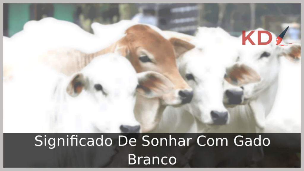 Sonhar Com Gado Branco
