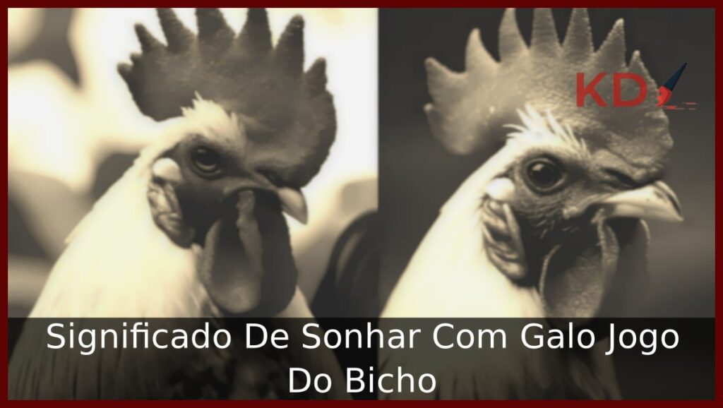 Significado De Sonhar Com Galo Jogo Do Bicho 1 Sonhar Com Galo