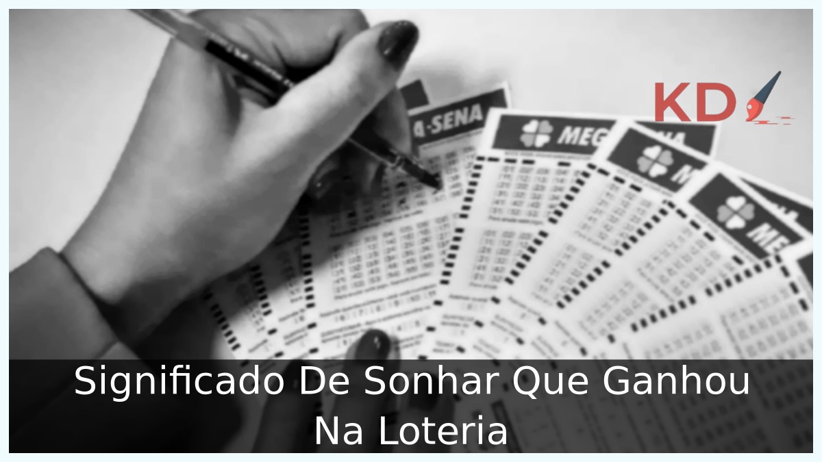 Sonhar Que Ganhou Na Loteria: Significado verdadeiro! 7 Sonhar Que Ganhou Na Loteria