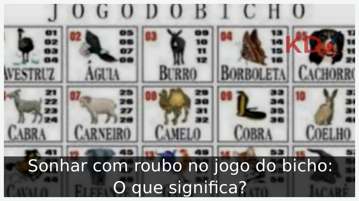 Sonhar com roubo no jogo do bicho: O que significa? 9 Sonhar com roubo no jogo do bicho: O que significa?