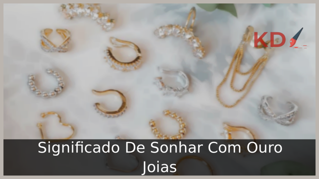 Significado De Sonhar Com Ouro Joias 1 Sonhar Com Ouro Joias