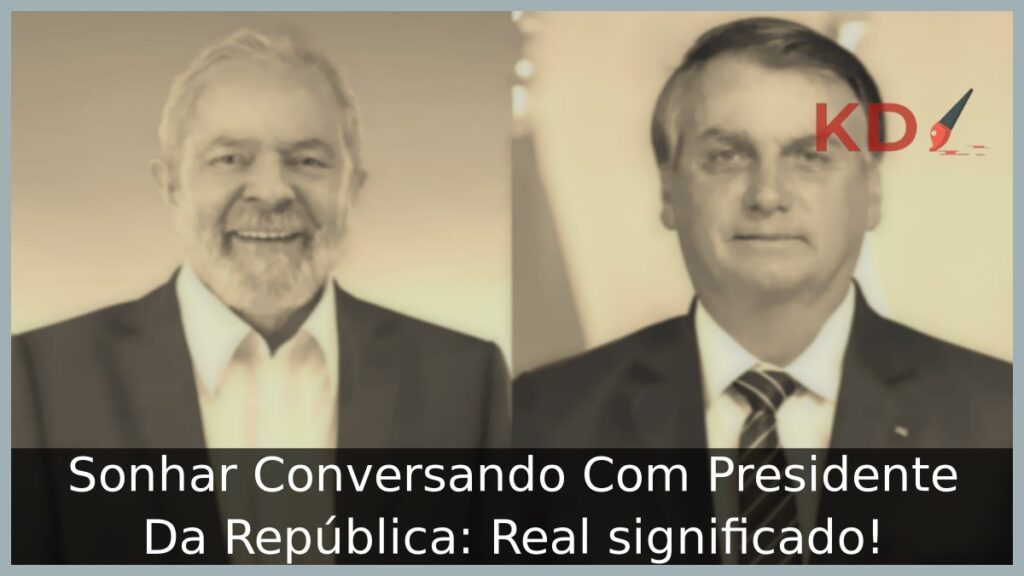 Sonhar Conversando Com Presidente Da República