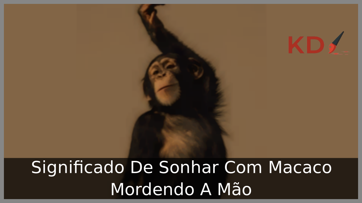 Sonhar Com Macaco Mordendo A Mão