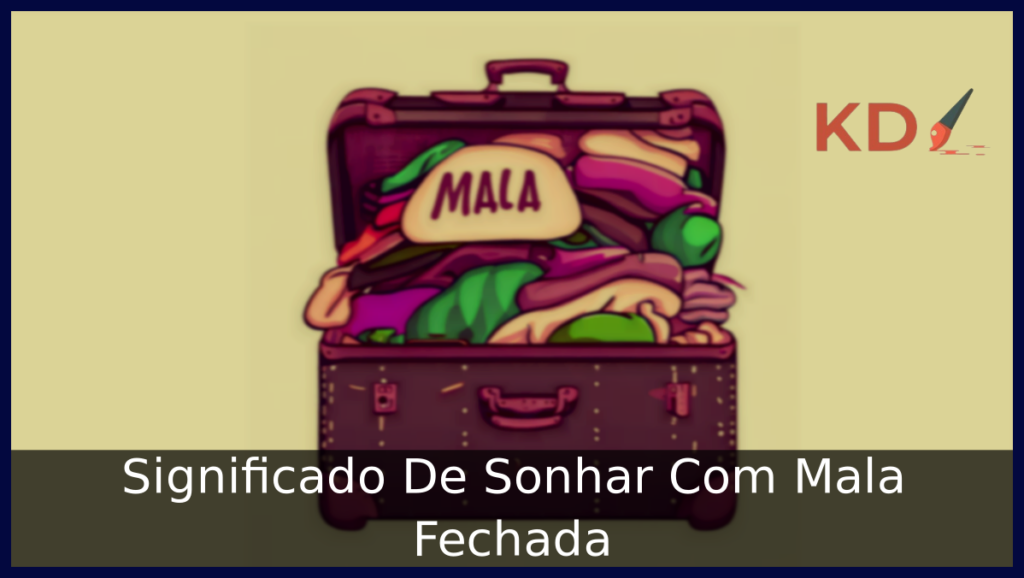 Sonhar Com Mala Fechada