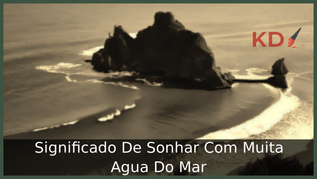 Conheça o Verdadeiro Significado De Sonhar Com Muita Água Do Mar 1 Sonhar Com Muita Água Do Mar
