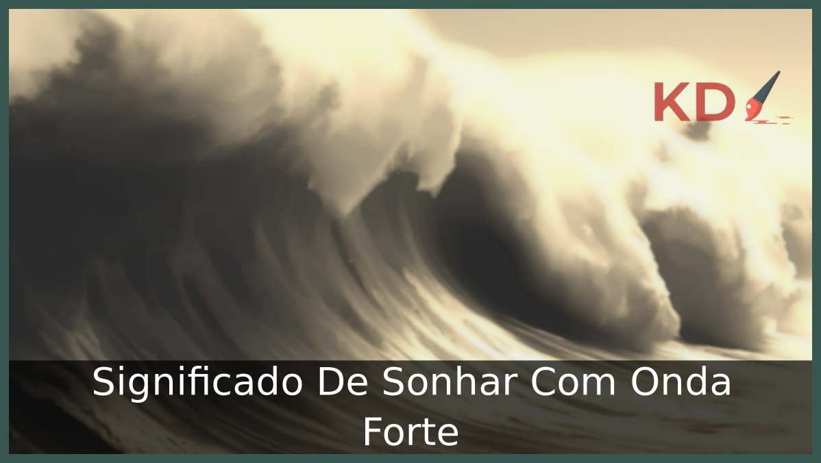 Sonhar Com Onda Forte
