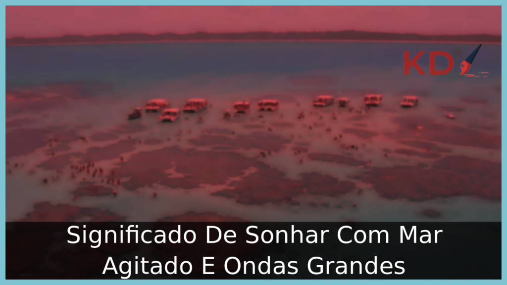 Sonhar Com Mar Agitado E Ondas Grandes
