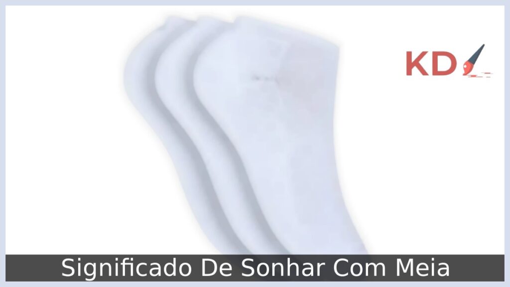 Sonhar com meia: descubra o significado deste sonho misterioso! 1 Sonhar com meia: descubra o significado deste sonho misterioso!