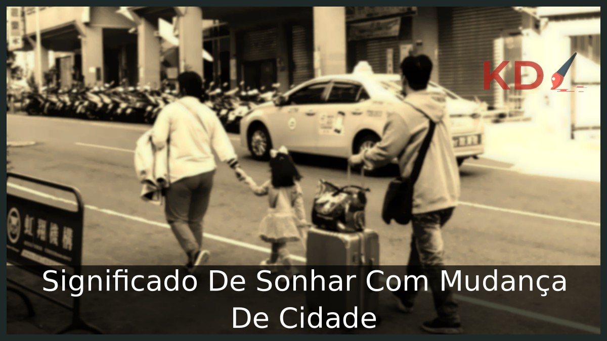Sonhar Com Mudança De Cidade