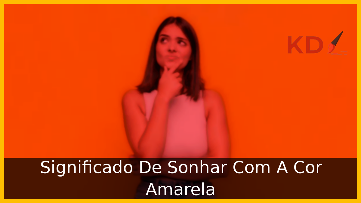 Sonhar Com A Cor Amarela