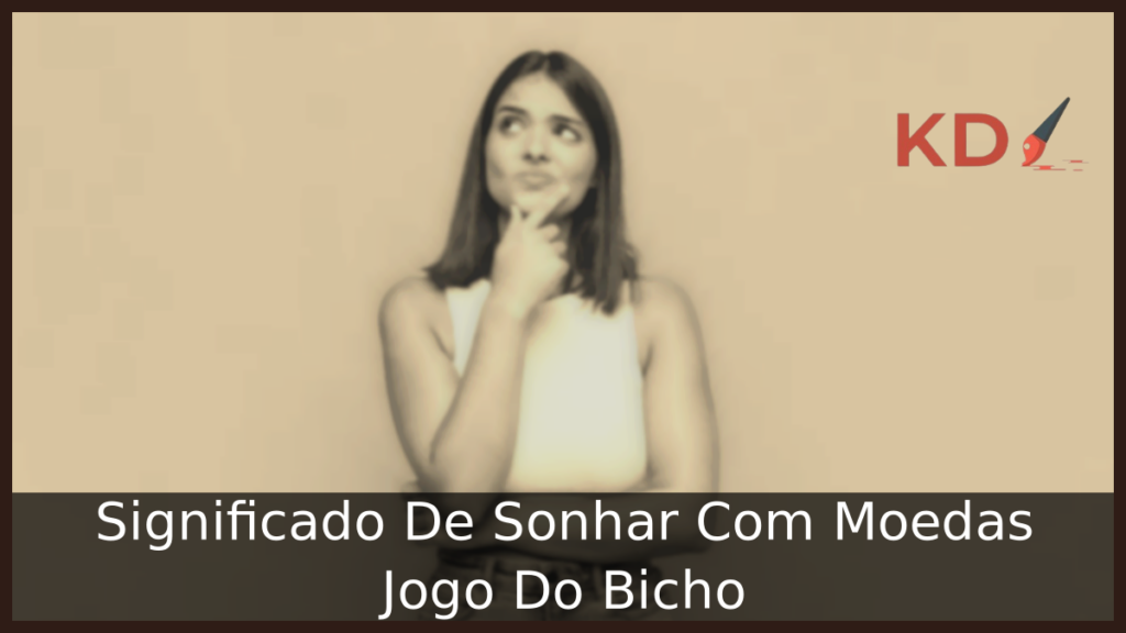Significado De Sonhar Com Moedas Jogo Do Bicho 1 Sonhar Com Moedas Jogo Do Bicho