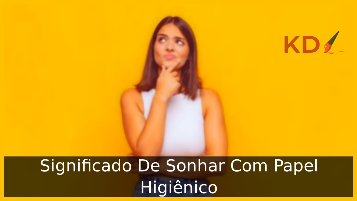 Sonhar Com Papel Higiênico