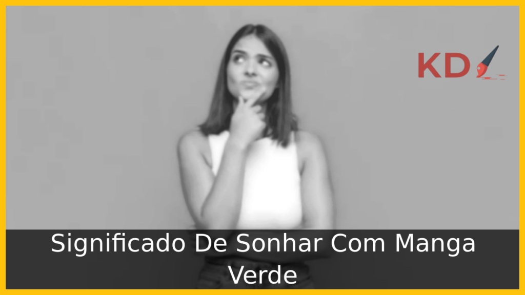 Significado De Sonhar Com Manga Verde 1 Sonhar Com Manga Verde