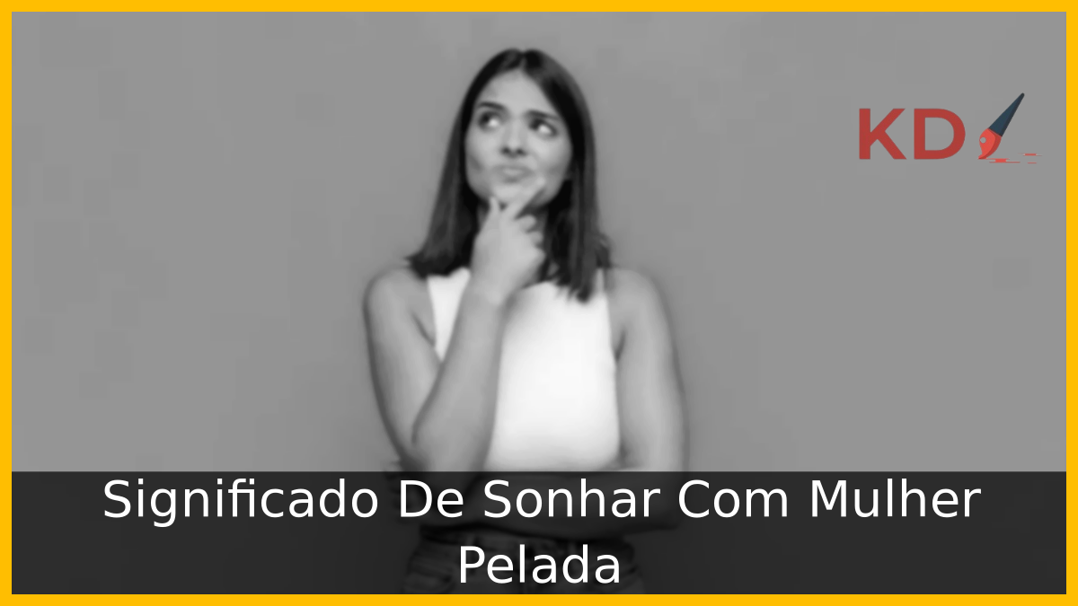 Sonhar Com Mulher Pelada