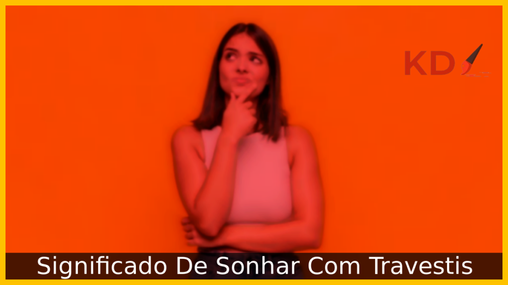 Significado De Sonhar Com Travestis 1 Sonhar Com Travestis