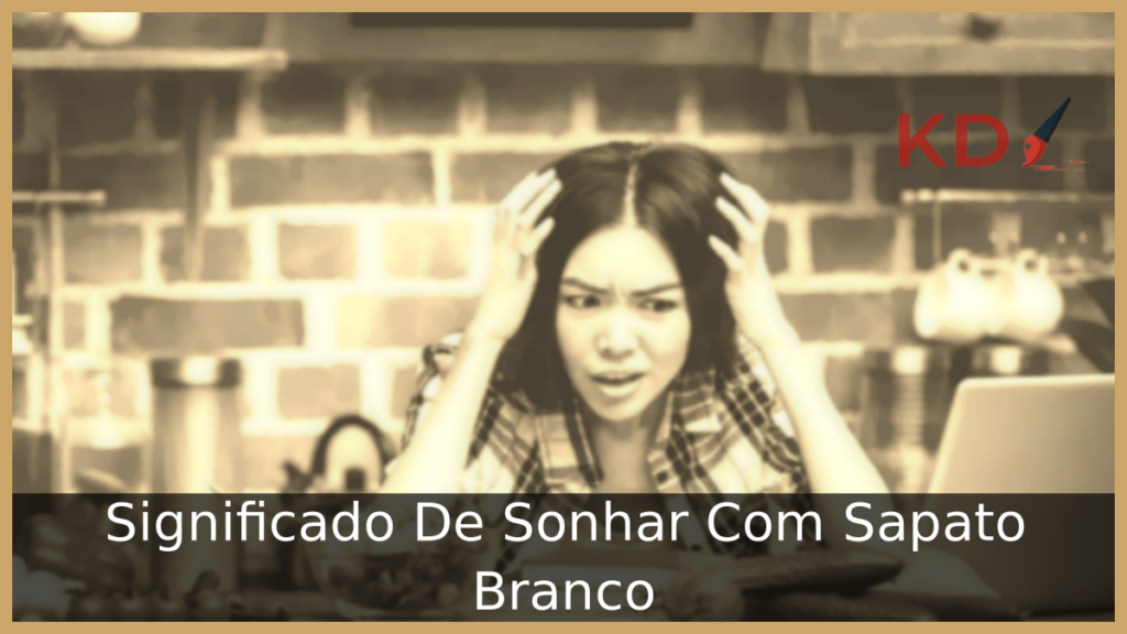 Sonhar Com Sapato Branco