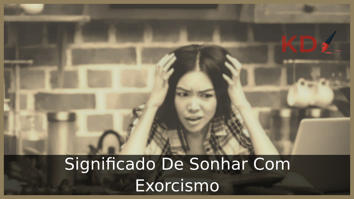 Sonhar Com Exorcismo