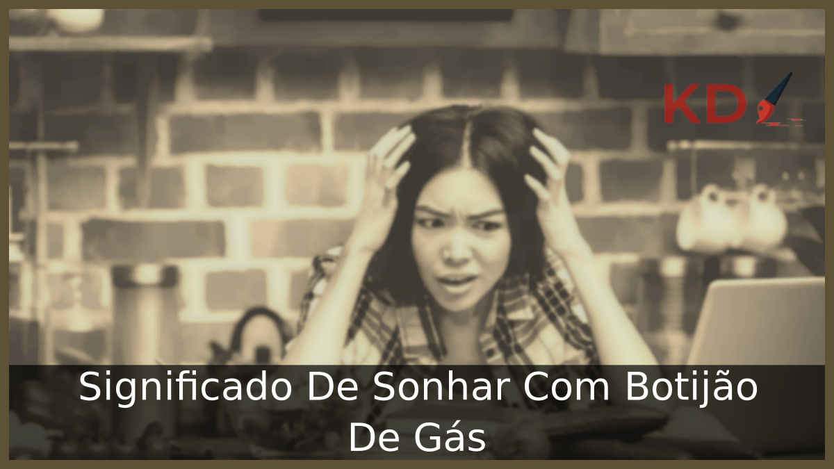 Sonhar Com Botijão De Gás