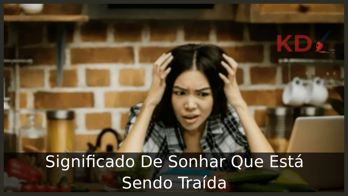 Significado De Sonhar Que Está Sendo Traída 19 Sonhar Que Está Sendo Traída