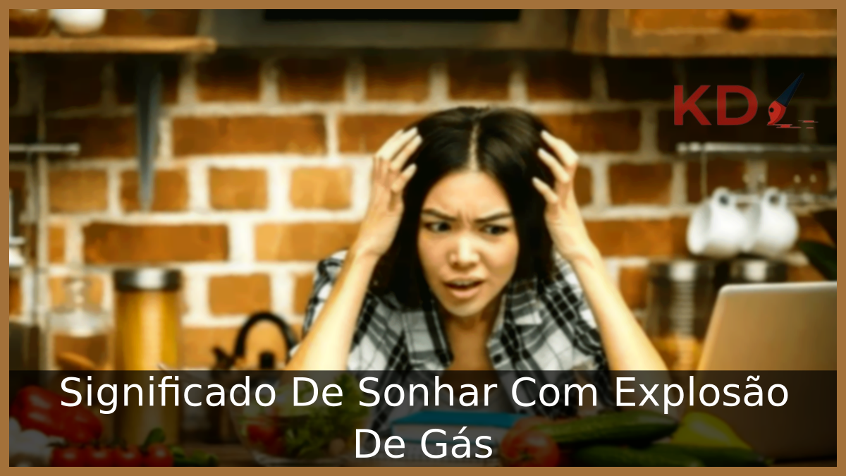 Sonhar Com Explosão De Gás