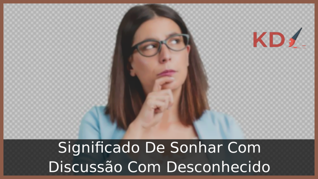Significado De Sonhar Com Discussão Com Desconhecido 1 Sonhar Com Discussão Com Desconhecido