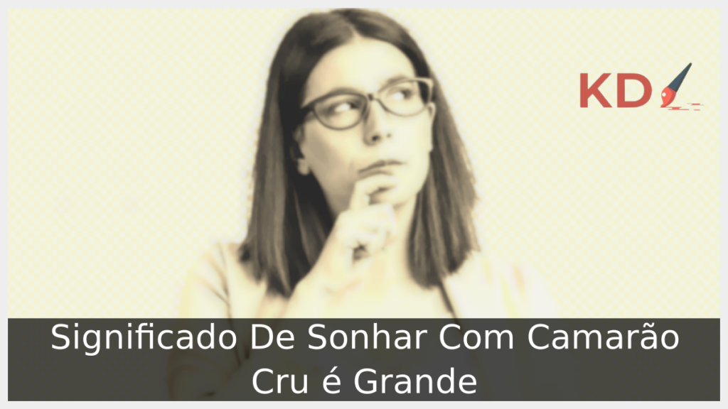 Significado De Sonhar Com Camarão Cru e Grande 1 Sonhar Com Camarão Cru é Grande