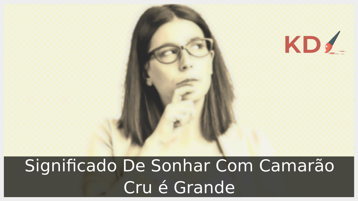 Sonhar Com Camarão Cru é Grande