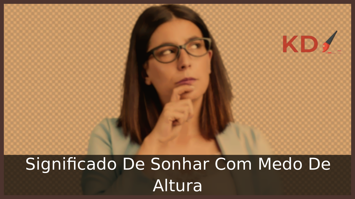 Sonhar Com Medo De Altura