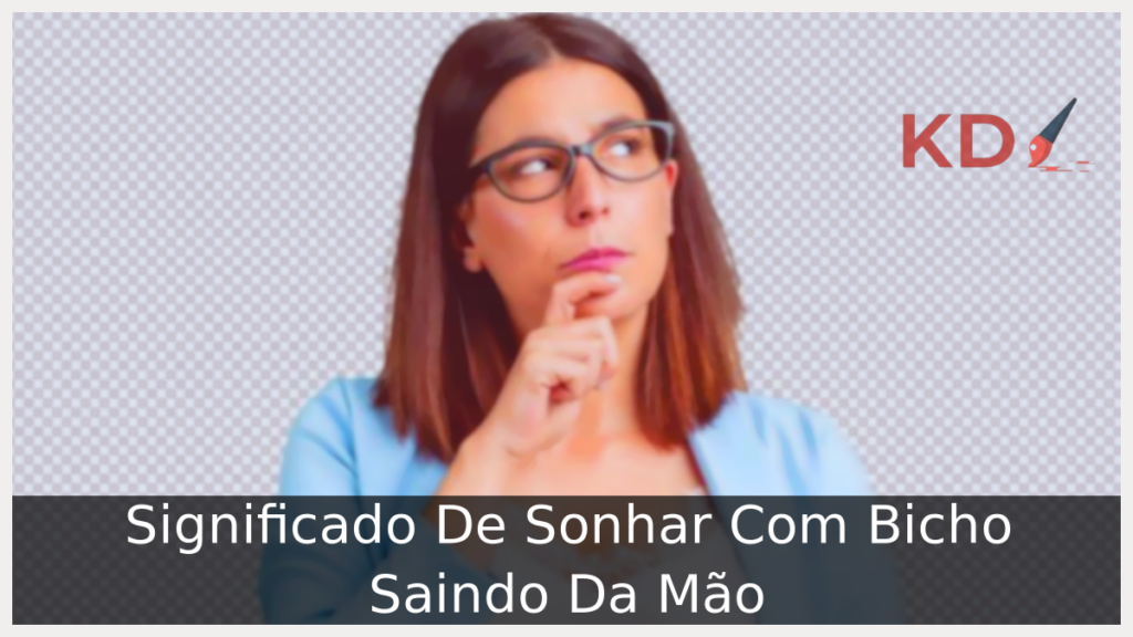 Significado De Sonhar Com Bicho Saindo Da Mão 1 Sonhar Com Bicho Saindo Da Mão