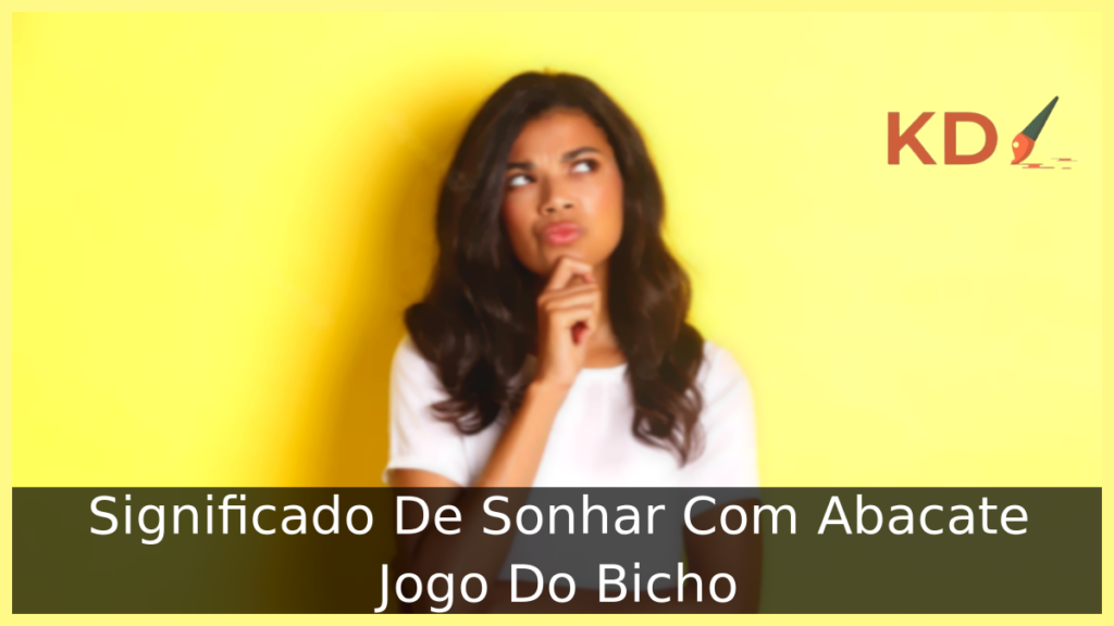 Sonhar Com Abacate