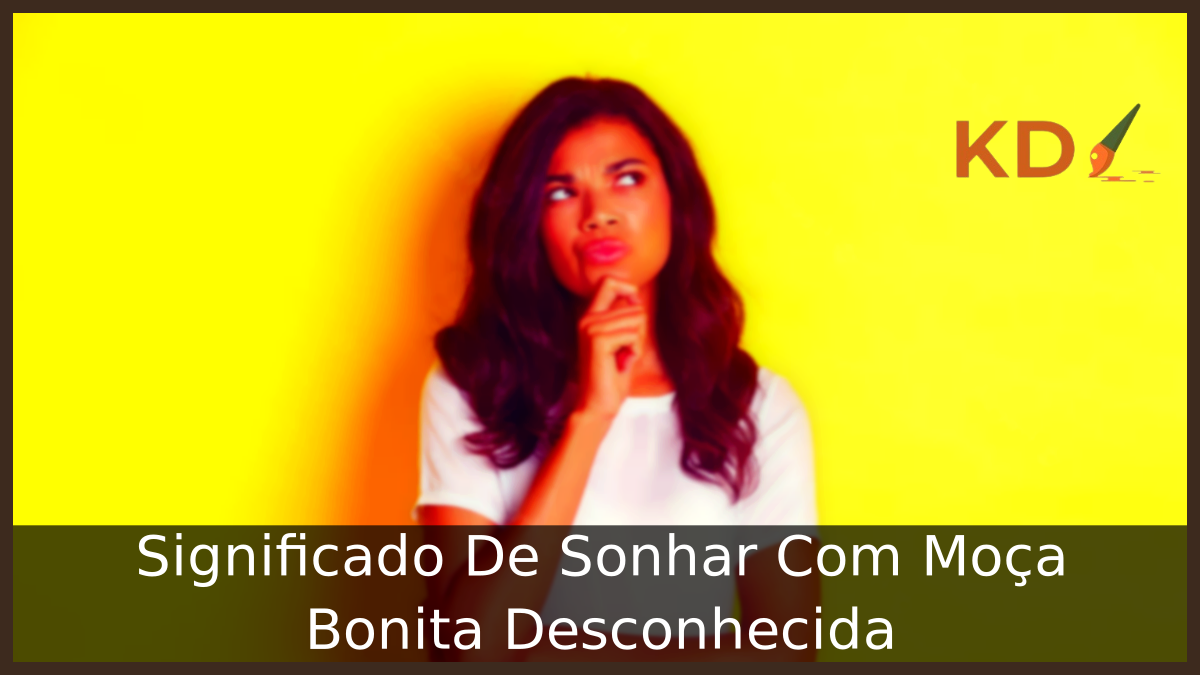 Sonhar Com Moça Bonita