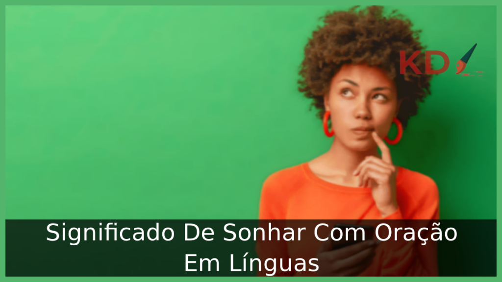 Sonhar Com Oração Em Línguas