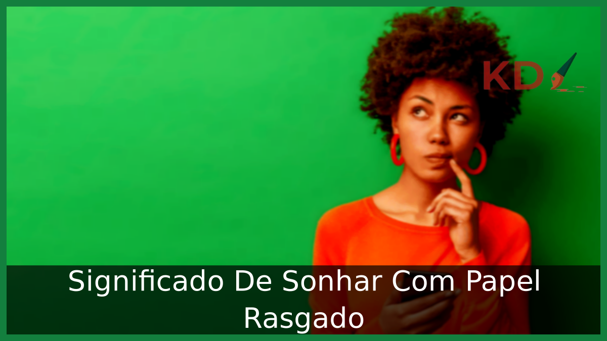 Significado De Sonhar Com Papel Rasgado 23 Sonhar Com Papel Rasgado