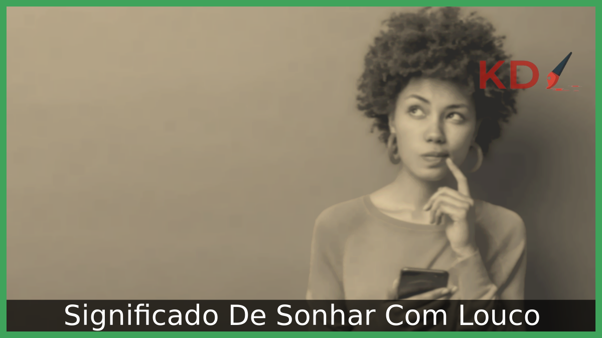 Sonhar Com Louco