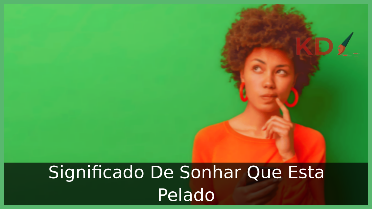 Sonhar Que Esta Pelado