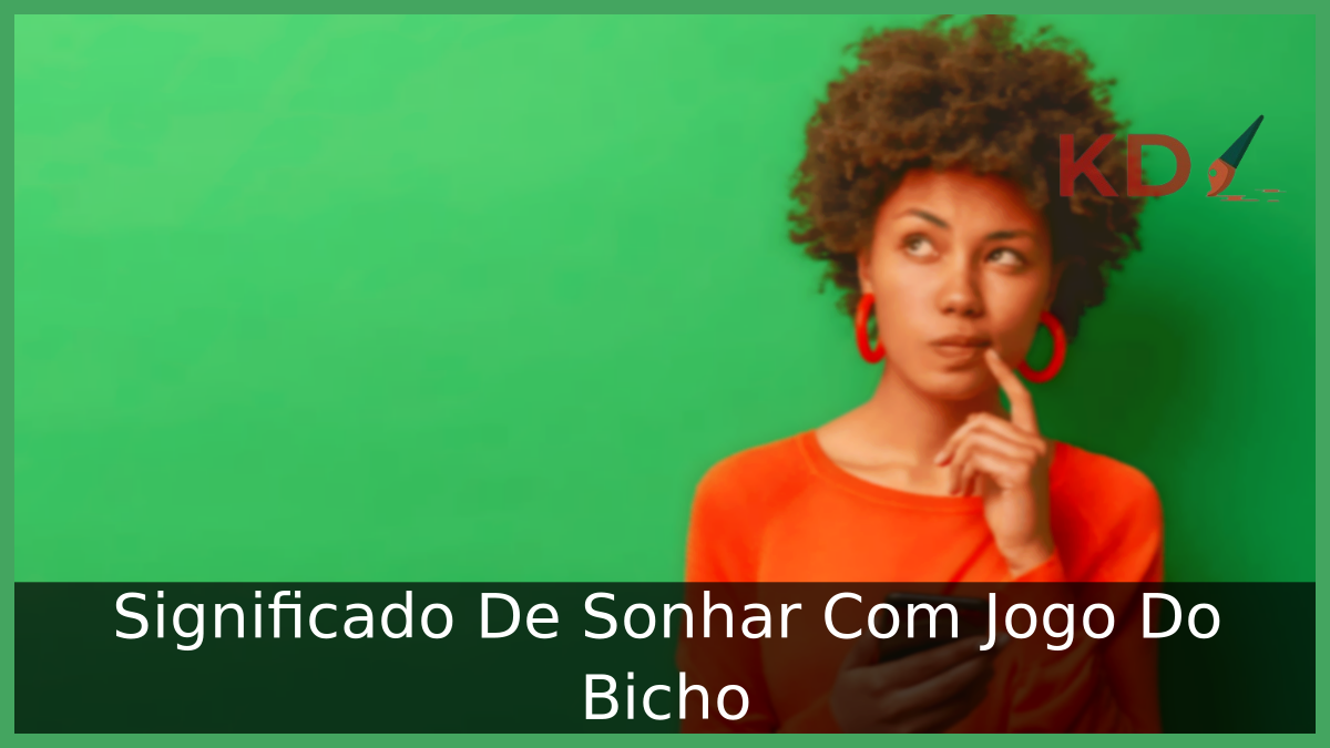 Significado De Sonhar Com Jogo Do Bicho 19 Sonhar Com Jogo Do Bicho