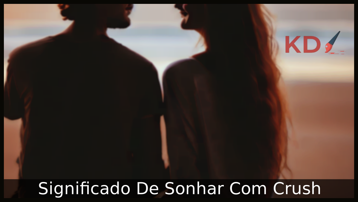 Significado De Sonhar Com Crush 19 Sonhar Com Crush