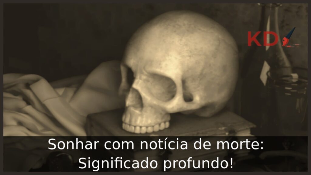 Sonhar com notícia de morte: Significado profundo! 1 Sonhar com notícia de morte: Significado profundo!