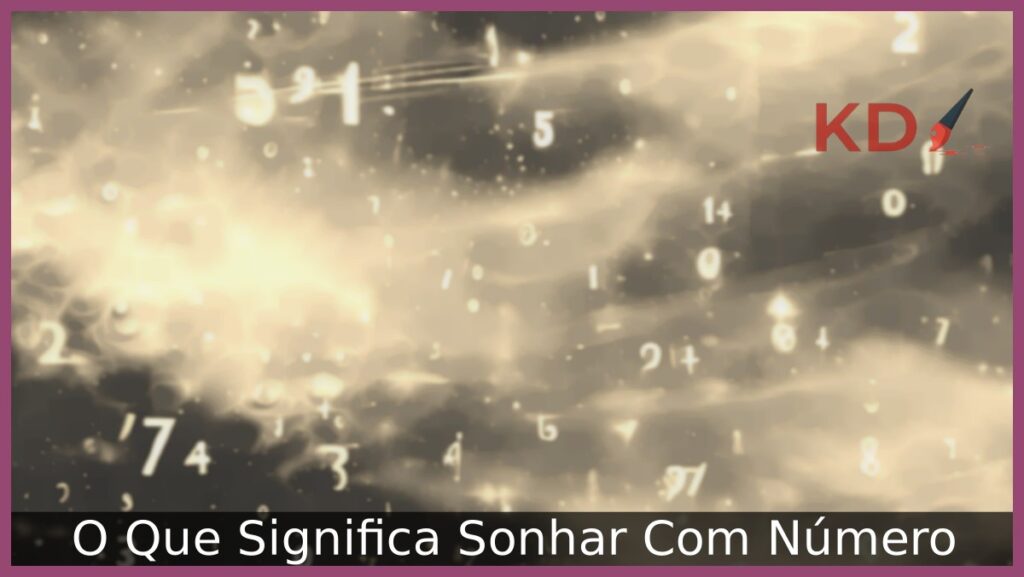 O Que Significa Sonhar Com Número 1 Sonhar Com Número