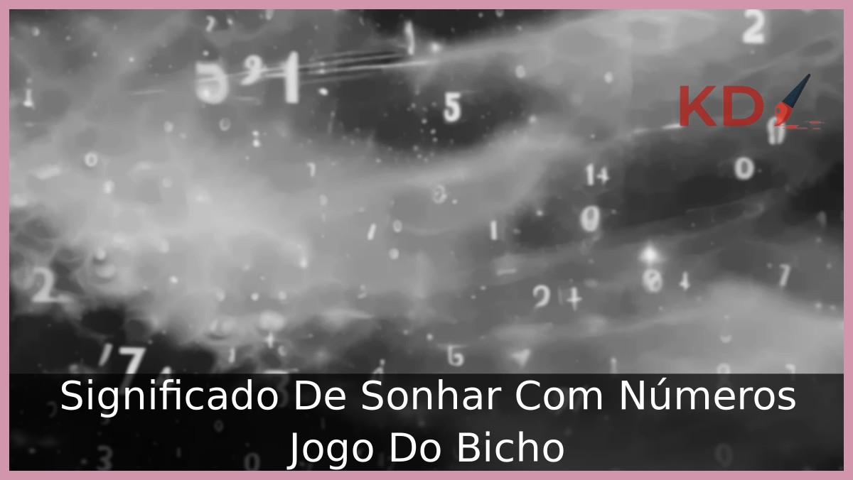 Sonhar Com Números Jogo Do Bicho