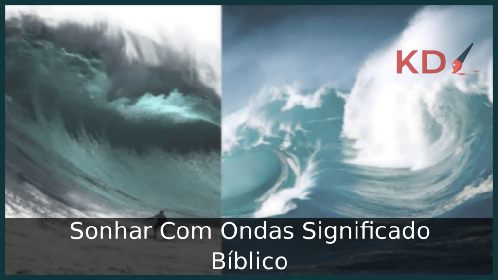 Sonhar Com Ondas Significado Bíblico 1 Sonhar Com Ondas