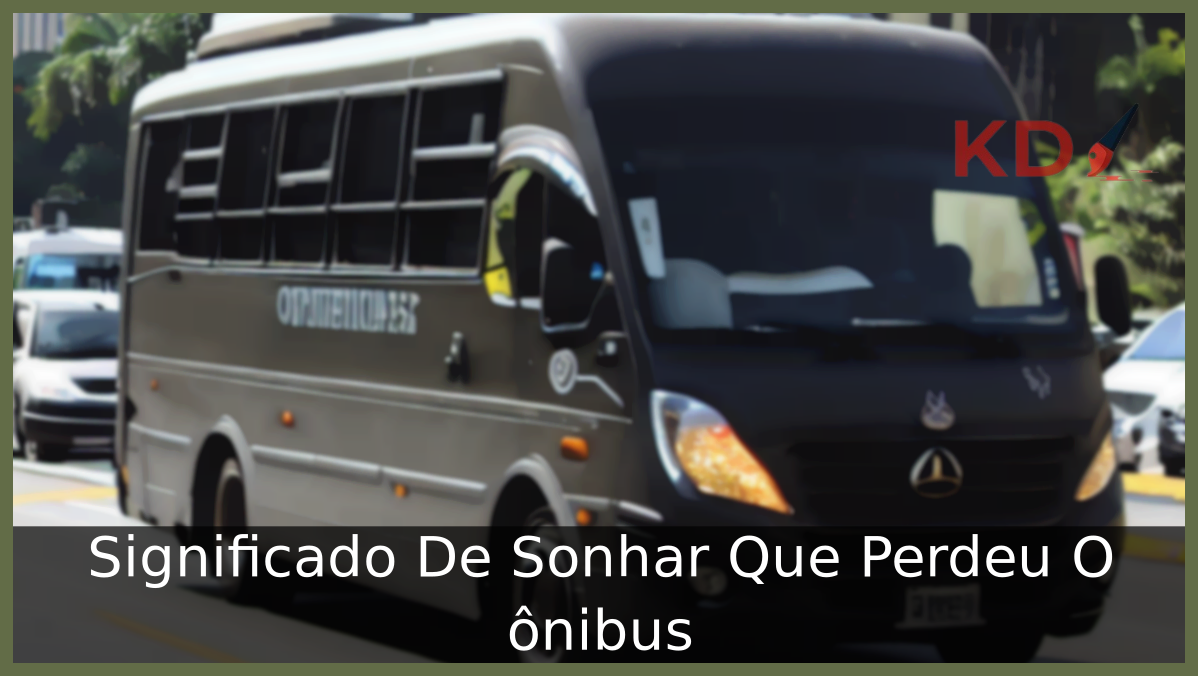 Sonhar Que Perdeu O ônibus