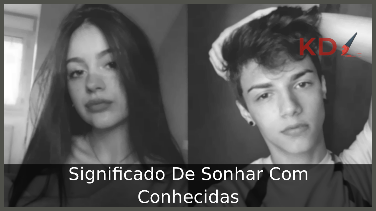 Sonhar Com Conhecidas