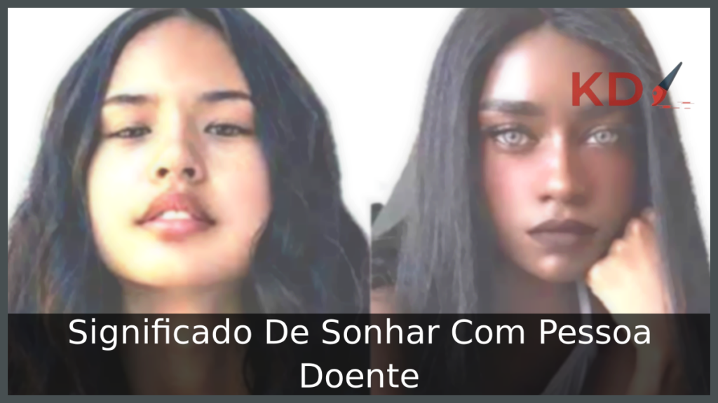 Sonhar Com Pessoa Doente