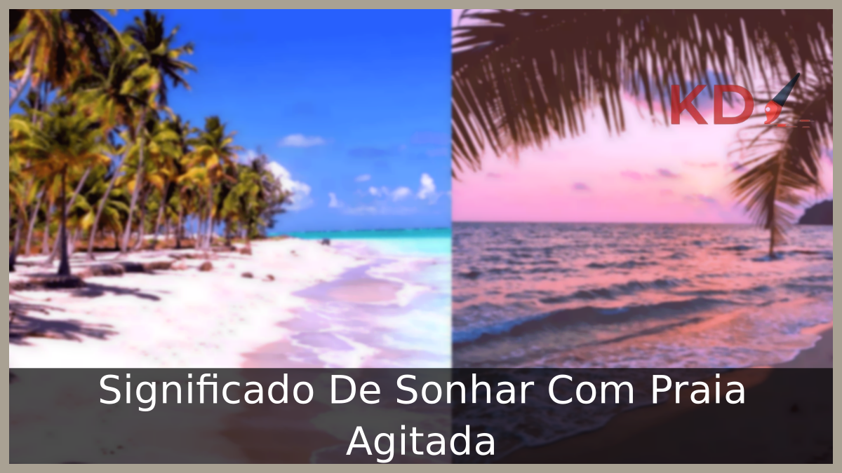 Sonhar Com Praia Agitada