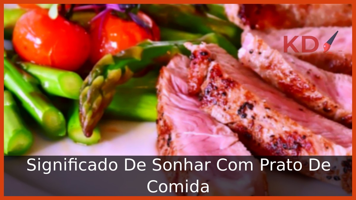 Sonhar Com Prato De Comida: Significado! 1 Sonhar Com Prato De Comida: Significado!