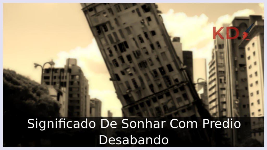 Sonhar Com Predio Desabando
