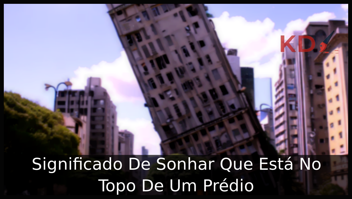 Sonhar Que Está No Topo De Um Prédio